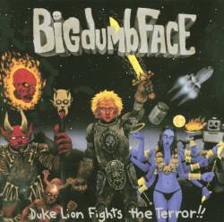 Big Dumb Face : Duke Lion Fights the Terror!!